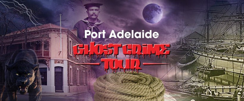 Port Adelaide Ghost Crime Tour - We Wander